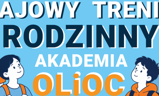 Zdjęcie do Krajowy Trening Rodzin(n)y Akademii OLiOC